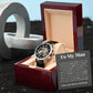 To My Man Life, Love, Best Friend – Luxury Openwork Watch - Marlofy.com