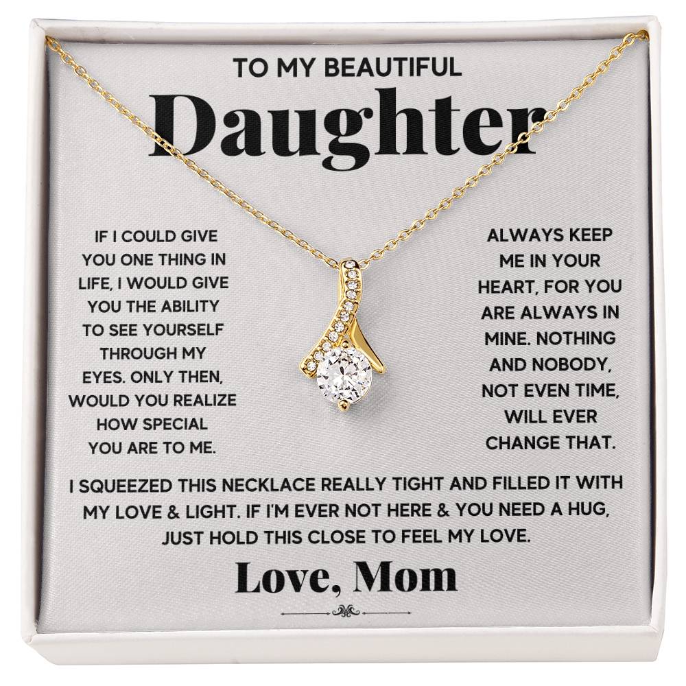 My Daughter My Everything - Alluring Beauty Necklace - Marlofy.com
