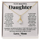 My Daughter My Everything - Alluring Beauty Necklace - Marlofy.com