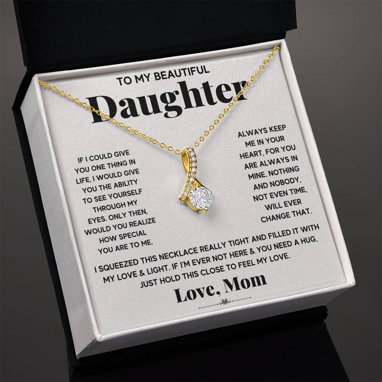 My Daughter My Everything - Alluring Beauty Necklace - Marlofy.com