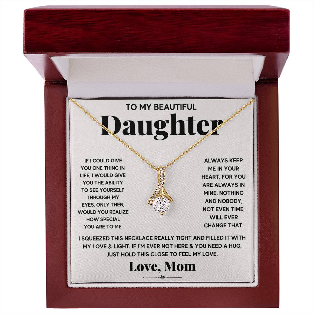 My Daughter My Everything - Alluring Beauty Necklace - Marlofy.com
