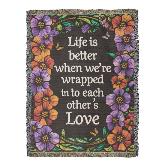 Life is Better With You - Heirloom Blanket - Marlofy.com